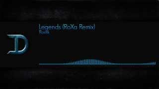 Rostik - Legends (RoXa Remix)