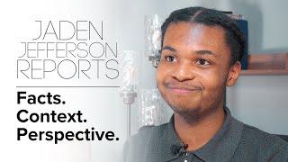 Jaden Jefferson Reports | Facts. Context. Perspective.