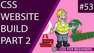 CSS Tutorial For Beginners 53 - CSS Website Build Part 2