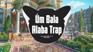 Úm Bala Alaba Trap ( 1967 Remix ) Quang Tèo ft. MCK x Toan | Nhạc Trẻ Hot Nhất TikTok | Bản Mix Hot