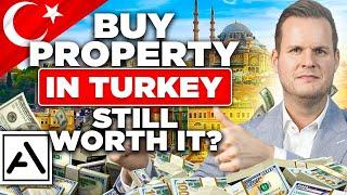 Property in Turkey: Still Worth It?
