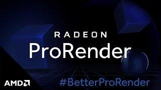 Radeon™ ProRender: #BetterProRender