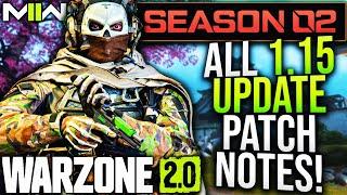 WARZONE 2: Full 1.15 UPDATE PATCH NOTES! (MW2 SEASON 2 Update Changes)