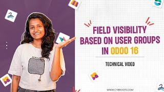 How to Make a Field Visible Only for Certain User Groups in Odoo 16 | Odoo 16 Development Tutorials