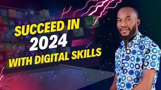 Succeed in 2024 with Digital Skills