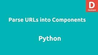 Python URL Parse into Components