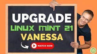 How to Upgrade to Linux Mint 21 " Vanessa " | Linux Mint 20.3 to Linux Mint 21 Beta