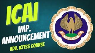 ICAI Announcement 21/11/2023 || CA Inter & Final || ICAI Advanced ICITSS Course || Ravindra Ojha