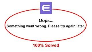 How To Fix enjin app Oops Somethings Went Wrong Please Try Again Later Error