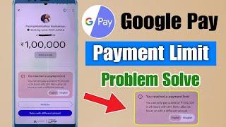 google pay you reached a payment limit problem | you reached a payment limit problem google pay