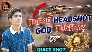 Top 10 Headshot By GoDTushar OP || Best AWM Headshot By GodTushar || Pubg Lite Best AWM Headshot