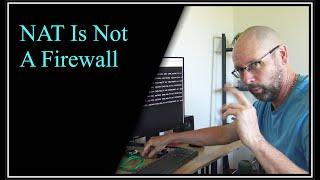 NAT Is Not A Firewall