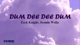 Dum Dee Dee Dum - Zack Knight, Jasmin Walia (Lyrics)|RTN MUSIC