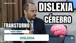 Como é uma pessoa que tem dislexia?