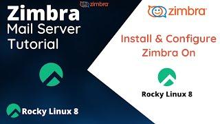 Install and Configure Zimbra on Rocky Linux 8