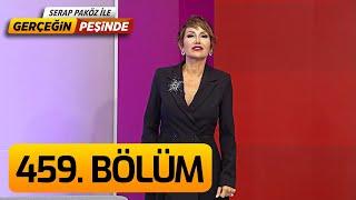 Gerçeğin Peşinde 459. Bölüm