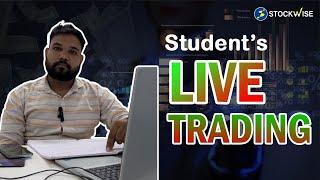 STUDENT LIVE TRADING SESSION || TECHNICAL ANALYSIS |STOCK MARKET || STOCKWISE||