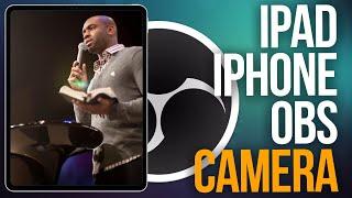 HOW TO USE YOUR IPAD OR IPHONE AS A CAMERA IN OBS | OBS Camera App 2020 | PC or Mac