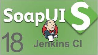 SoapUI Beginner Tutorial 18 - How to run SoapUI tests on Jenkins | SoapUI with Jenkins