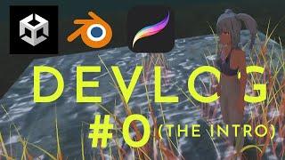 UNITY Devlog Episode 0 (the intro)