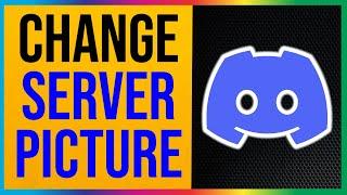 Discord - How to Change Server Picture (EASY METHOD)