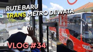 VLOG #34 | RUTE BARU TRANS METRO DEWATA!