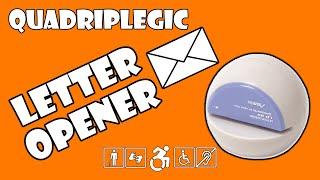 Electronic Letter Opener - Review | Quadriplegic (C5,C6,C7)