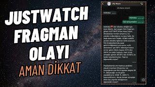 JUSTWATCH FRAGMAN OLAYI - WHATSAPP'TAN GELEN FRAGMAN İZLE PARA KAZAN MESAJI - AMAN DİKKAT