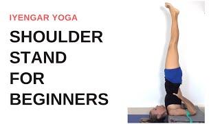 How to do Shoulder Stand for beginners - Iyengar Yoga - step by step