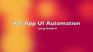 iOS App UI Automation using Xcode 8