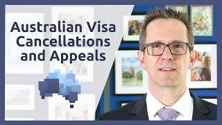 Common Visa Cancellations – Student, Work and Character. How to Appeal!