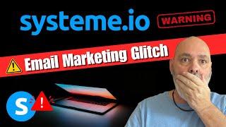 Systeme.io Email GLITCH Alert: This Could COST You $$$