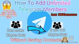 How to Add unlimited Telegram Members from Another Group to your Group // Without Saving Contacts