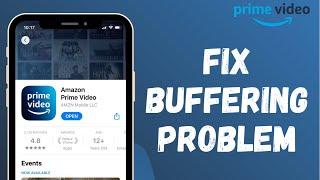 How to Fix Prime Video Buffering Problem