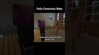 Fully Conscious Baby  #minecraft #gaming