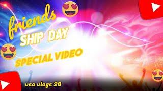 friends ship day | special video| 🫂🫶️