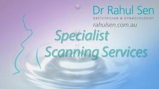 Dr Rahul Sen ~ Specialist Scanning Services