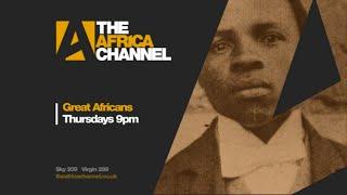 Great Africans season on The Africa Channel