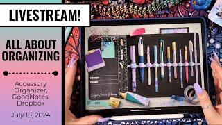 LIVESTREAM // All About Organizing - Accessory Organizer, GoodNotes, Dropbox / July 19, 2024