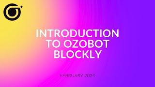 Ozobot Webinars: Introduction to Ozobot Blockly (2024)