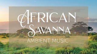 African Savanna | Music and Background Ambience