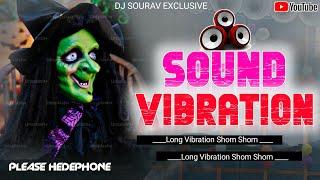 Hard Vibration Long Time √ Shom Shom √ Dj Sourav Exclusive