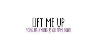 Lift Me Up  ||  Song Ha Kyung & Go Nam Soon