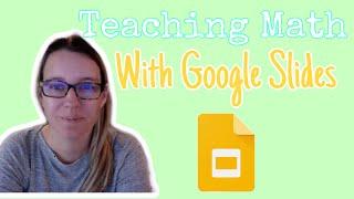 Webinar: Teaching Math with Google Slides