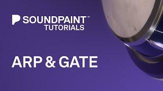 Soundpaint Tutorials - Arp & Gate