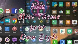 EDIT MIUI THEMES YOUR OWN STYLE