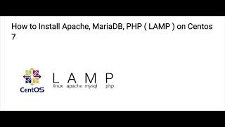 How to Install Apache, MariaDB, PHP ( LAMP ) on Centos 7