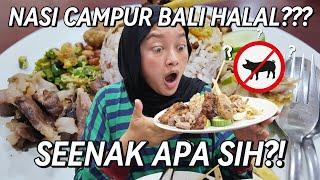 NASI CAMPUR BALI VIRAL DI JAKARTA!! RASANYA SEENAK YANG GAK HALAL?!