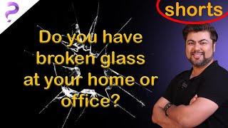 Remove all broken glass items from your home immediately || Punneit