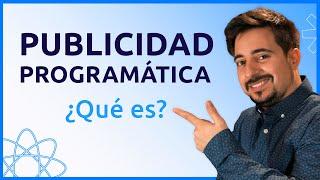 Publicidad programática ¿Qué es? | Ejemplos #TECNOLOGÍA